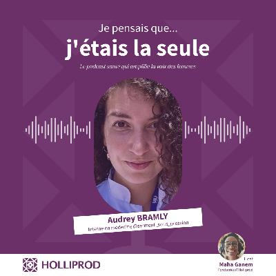 Audrey BRAMLY - Pour ne plus être la seule médecin à dénoncer les VSS