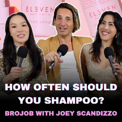 How often should you shampoo? BroJob with Joey Scandizzo