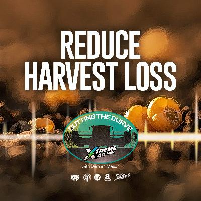 Farming Podcast | Reduce Harvest Loss With Better Concaves | XtremeAg Farming Podcast | Reduce Harvest Loss With Better Concaves | XtremeAg