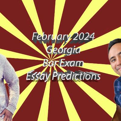 Bar Exam Drills Podcast - Ep 014 - February 2024 Georgia Bar Exam Essay Predictions