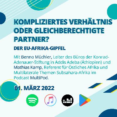 Kompliziertes Verhältnis oder gleichberechtigte Partner? Der EU-Afrika-Gipfel