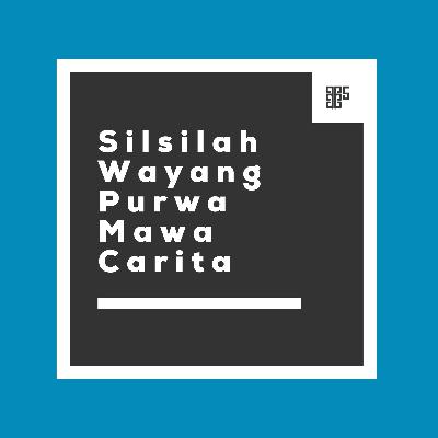 Prologue: Silsilah Wayang Purwa Mawa Carita