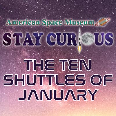 Stay Curious Celebrating 10 Shuttles of January