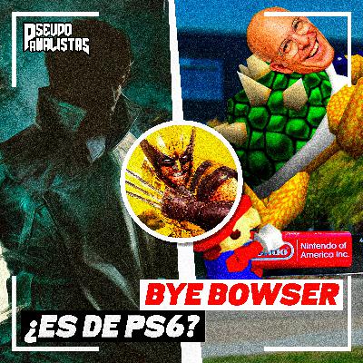 NINTENDO SACA A BOWSER DE LA PRESIDENCIA, PRIMER VISTAZO A UN JUEGO DE PS6 | #Pseudoanalistas S10E20