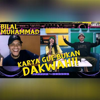 BILAL MUHAMMAD "KARYA GUE BUKAN DAKWAH!!" (UNDER THE RADAR ep.36)