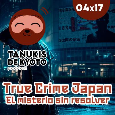 TDK 04x17 True Crime Japón: El misterio sin resolver del Monstruo de las 21 Caras