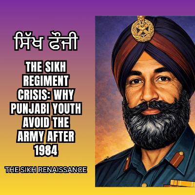 ਸਿੱਖ ਫ਼ੌਜੀ (The Sikh Regiment Crisis: Why Punjabi Youth Avoid The Army After 1984) (Punjabi)