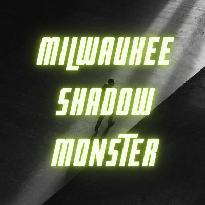 Milwaukee Shadow Monster