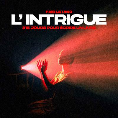 #40 - L'intrigue à façonner
