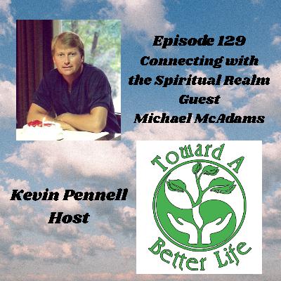 Episode 129 Connecting The Spiritual Realm Episode 129 Connecting The Spiritual Realm