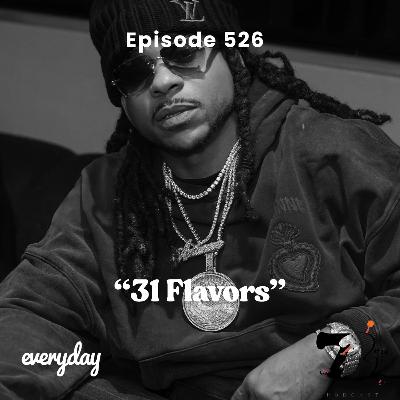 Season 11 Episode 526 “31 Flavors”