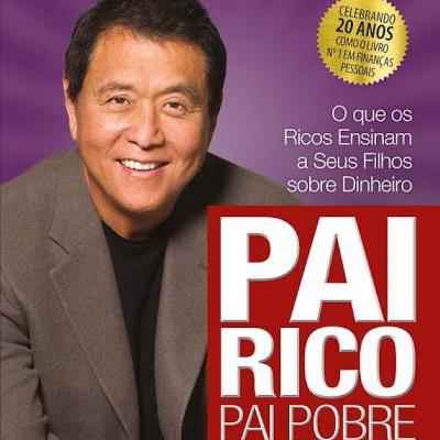 Aqui vamos falar a respeito do livro “PAI RICO PAI POBRE”