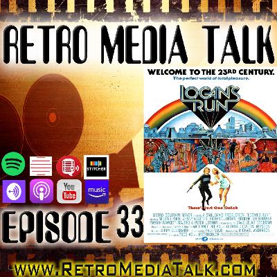 LOGAN'S RUN - Episode 33: Retro Media Talk | Podcast