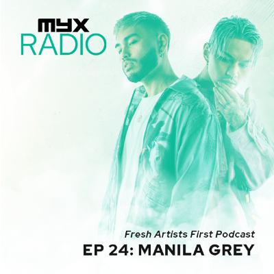 myxRADIO: Ep 24. Manila Grey Fresh Artists First Podcast