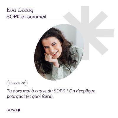 EP#38 - Tu dors mal à cause du SOPK ? On t’explique pourquoi (et quoi faire) !