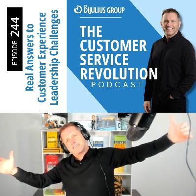 244:  Customer Experience Leadership Challenges Solved