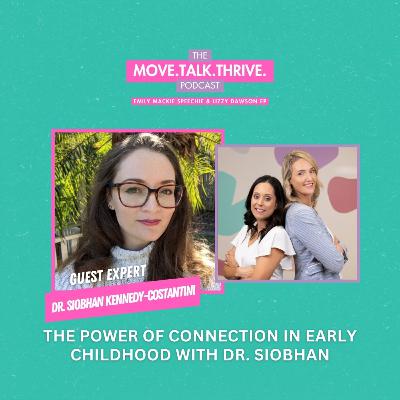 #61 The Power of Connection in Early Childhood with Dr. Siobhan