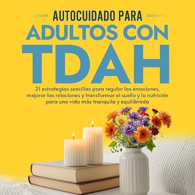 Autocuidado para Adultos con TDAH (Audiolibro) | Prueba Gratis