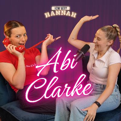 S2 Ep3: Abi Clarke: Nepo Babies, TikTok Fame & Edinburgh Fringe Therapy | How Very Hannah