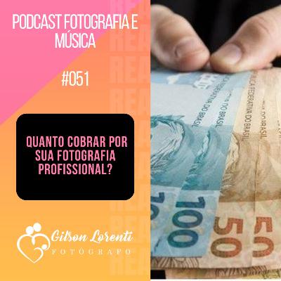 Quanto cobrar em sua fotografia profissional Quanto cobrar em sua fotografia profissional