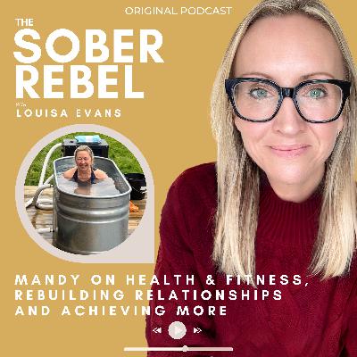 Mandy on Health & Fitness, Rebuilding Relationships and Achieving More
