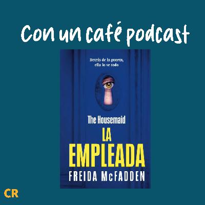 Episodio 19: La Empleada (The Housemaid)