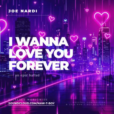 I Wanna Love You Forever - Joe Nardi Remix