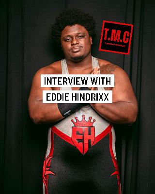 TMC Podcast Season 2 Episode 63. Interview with Eddie Hindrixx