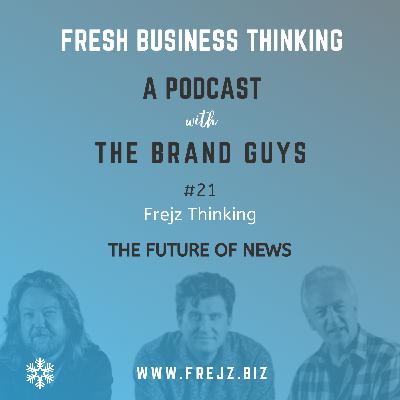 Frejz Thinking - The Future of News
