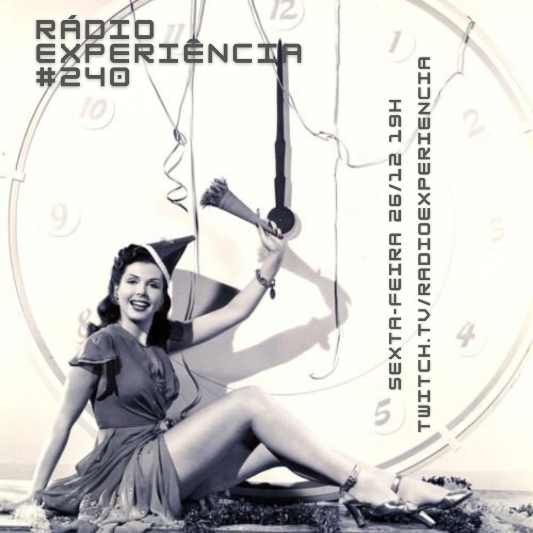 Rádio Experiência #240 - "Bota-Tampa" 2025