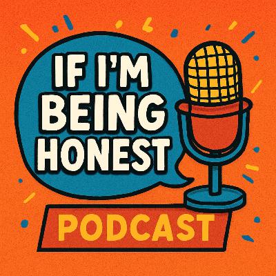 If I am Being Honest - The Self If I am Being Honest - The Self