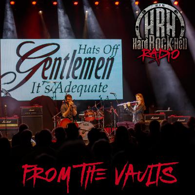 From The Vaults – Hat’s off Gentlemen It’s Adequate, HRH Prog VIII