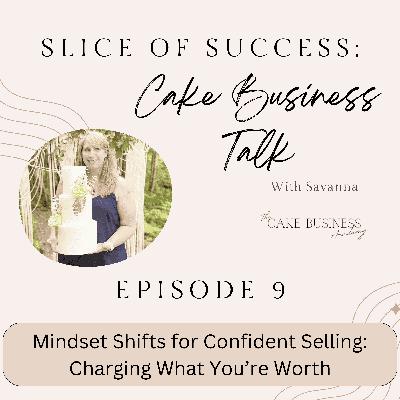 Mindset Shifts for Confident Selling: Charging What You’re Worth