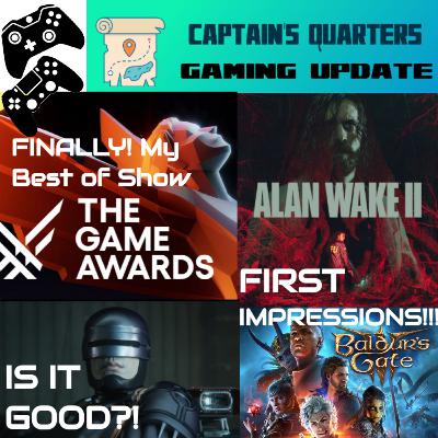 Game Awards Favorites and First Impressions of Alan Wake 2, Baldur's Gate 3, and Robocop Rogue City!