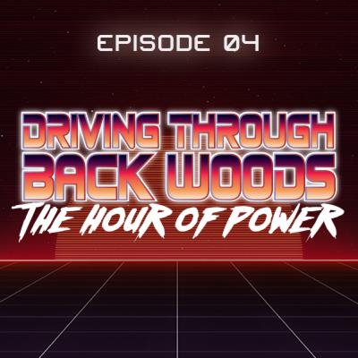 Driving Through Back Woods - The Hour of Power