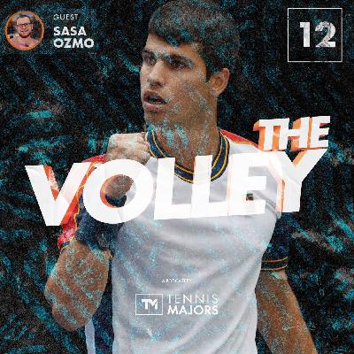 The Volley podcast #12 : Carlos Alcaraz, more Federer than Nadal, Alcaraz after all