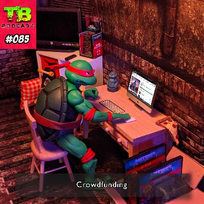 #085 - Crowdfunding #085 - Crowdfunding