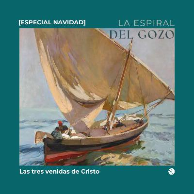 [Especial Navidad] Las tres venidas de Cristo