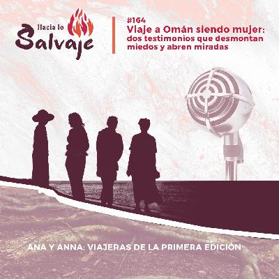 165. Viajar sola a Omán siendo mujer: dos testimonios que desmontan miedos y abren miradas 165. Viajar sola a Omán siendo mujer: dos testimonios que desmontan miedos y abren miradas