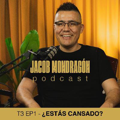 T3 EP1 - ¿Estás cansado?