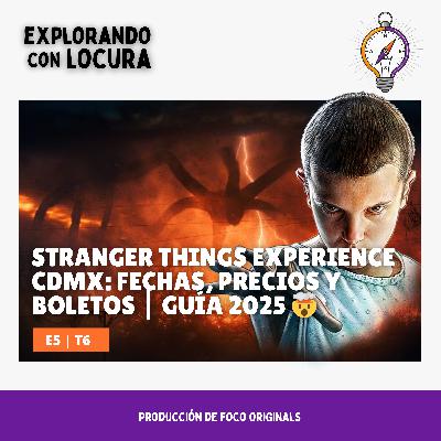 STRANGER THINGS Experience CDMX: FECHAS, PRECIOS y BOLETOS | Guía 2025 🤯 STRANGER THINGS Experience CDMX: FECHAS, PRECIOS y BOLETOS | Guía 2025 🤯