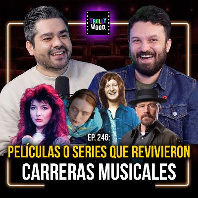 Ep. 246 - Películas o Series que revivieron carreras musicales Ep. 246 - Películas o Series que revivieron carreras musicales