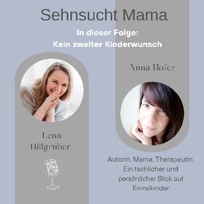 67. Kein zweiter Kinderwunsch. Anna Hofers fachlicher & persönlicher Blick auf Einzelkinder 67. Kein zweiter Kinderwunsch. Anna Hofers fachlicher & persönlicher Blick auf Einzelkinder