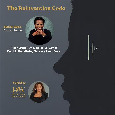 Grief, Ambition & Black Maternal Health: Redefining Success After Loss with Shirell Gross Grief, Ambition & Black Maternal Health: Redefining Success After Loss with Shirell Gross