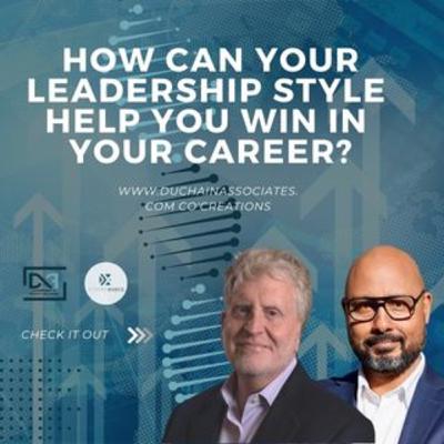 How can your leadership style help you win in your career?