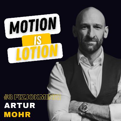 #3 Fizjokminki: "Motion Is Lotion." ||EBM, ruch, fizjoterapia, przedrostek "neuro" - Artur Mohr, Praktyczna Strona Treningu