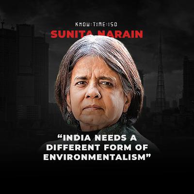 #150: Environmentalism, Delhi AQI, Sewage & Conservation ft. Sunita Narain