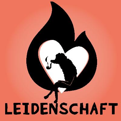 #174 Leidenschaft. Von Sinn, Sehnsucht und Selbstbeherrschung. #174 Leidenschaft. Von Sinn, Sehnsucht und Selbstbeherrschung.