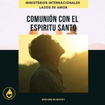 La Comunión con El Espíritu Santo