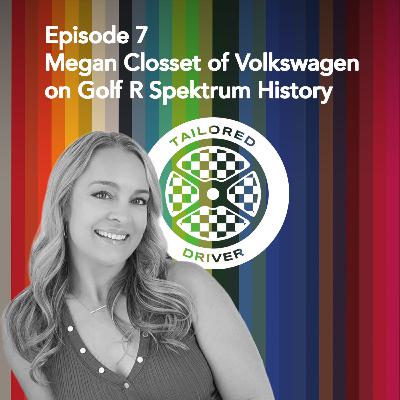 Episode 7: Megan Closset of Volkswagen Talks Spektrum Program History